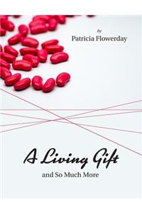 A Living Gift and So Much More