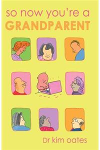 So Now You're a Grandparent