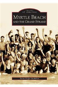 Myrtle Beach and the Grand Strand