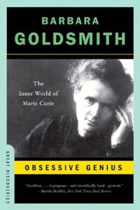 Obsessive Genius â€“ The Inner World of Marie Curie: 0 (Great Discoveries)