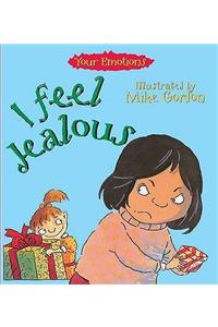 Your Emotions: I Feel Jealous