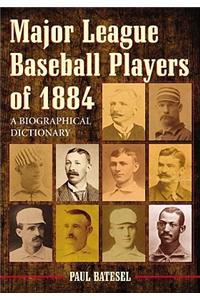 Major League Baseball Players of 1884