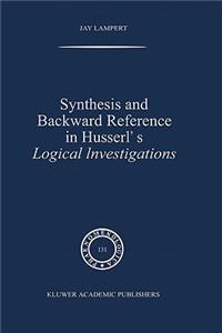 Synthesis and Backward Reference in Husserl's Logical Investigations