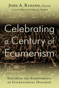 Celebrating a Century of Ecumenism