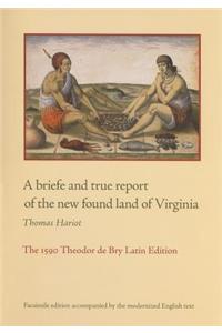 A Briefe and True Report of the New Found Land of Virginia
