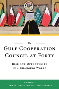 Gulf Cooperation Council at Forty