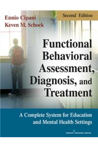 Functional Behavioral Assessment, Diagnosis, and Treatment, Second Edition