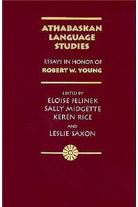 Athabaskan Language Studies: Essays in Honor of Robert W. Young