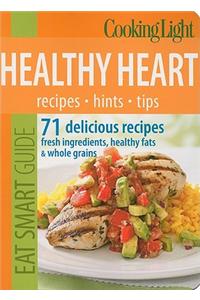 Cooking Light Healthy Heart: Recipes, Hints, Tips