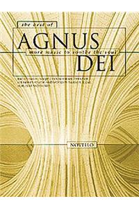 The Best Of Agnus Dei More Music To Sooth The Soul
