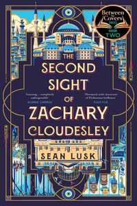 The Second Sight of Zachary Cloudesley: The spellbinding historical fiction mystery of one young manâ€™s quest for the truth