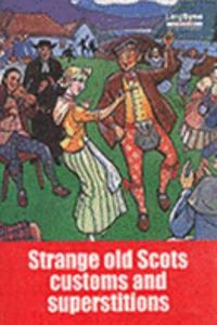 Strange Old Scots Customs and Superstitions