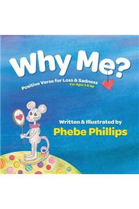 Why Me? Positive Verse for Loss & Sadness