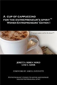 Cup of Cappuccino for the Entrepreneur's Spirit Women Entrepreneurs' Edition