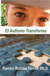 El Autismo Transforma