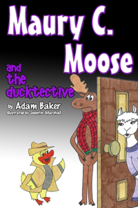 Maury C. Moose and The Ducktective