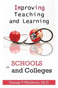 Improving Teaching and Learning in Schools and Colleges