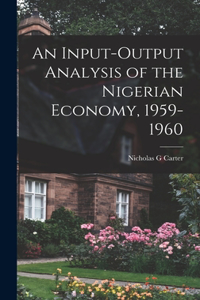 Input-output Analysis of the Nigerian Economy, 1959-1960