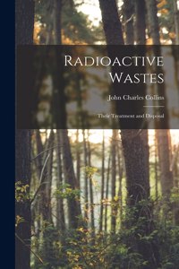 Radioactive Wastes