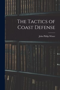 Tactics of Coast Defense