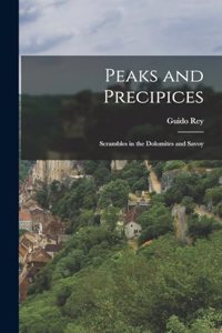 Peaks and Precipices; Scrambles in the Dolomites and Savoy