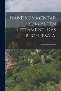 Handkommentar zum alten Testament. Das Buch Jesaia.
