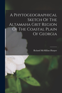 Phytogeographical Sketch Of The Altamaha Grit Region Of The Coastal Plain Of Georgia