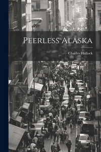 Peerless Alaska