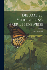 Ameise. Schilderung ihrer Lebensweise