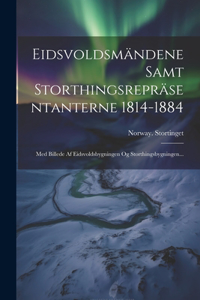 Eidsvoldsmändene Samt Storthingsrepräsentanterne 1814-1884