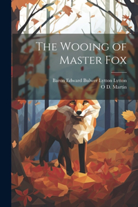 Wooing of Master Fox