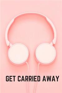 Get Carried Away
