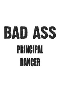 Bad Ass Principal Dancer