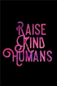 Raise Kind Humans