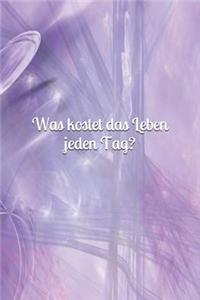 Was kostet das Leben jeden Tag?