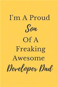 I'm A Proud Son Of A Freaking Awesome Developer Dad Notebook Journal