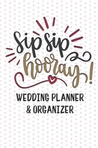 Sip Sip Hooray Wedding Planner and Organizer