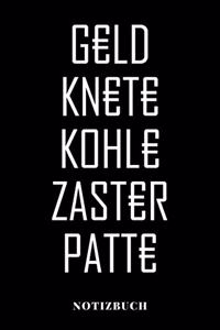 Geld Knete Kohle Zaster Patte - Notizbuch