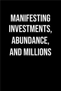 Manifesting Investments Abundance And Millions
