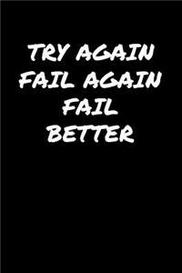 Try Again Fail Again Fail Better�