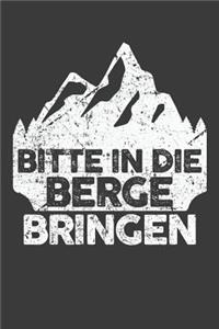 Bitte in die Berge bringen