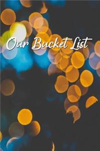 Our Bucket List