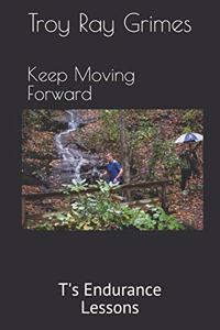 Keep Moving Forward