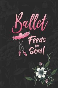 Ballet Feeds The Soul