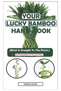 Your Lucky Bamboo Hand-Book.