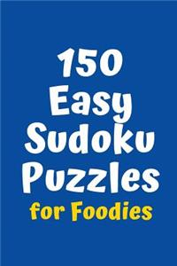 150 Easy Sudoku Puzzles for Foodies