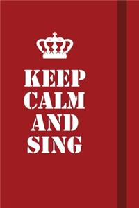 Keep calm and Sing