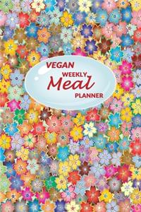 Vegan Weekly Meal Planner: 52 weeks of Food Menu Planning with Grocery Shopping List, Recipe pages Notebook Size 6x9 in - Colorful Flowers Print