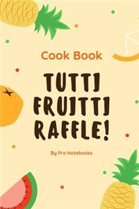 Cook Book Tutti Fruitti Raffle
