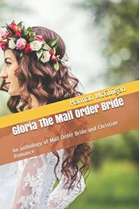 Gloria The Mail Order Bride
